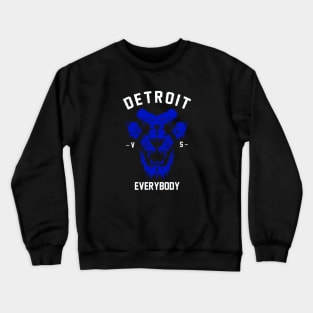 DETROIT  VS Everybody _ T-Shirt Crewneck Sweatshirt